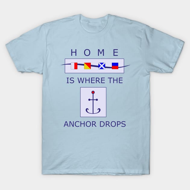 Nautical Home Anchor T Shirt T-Shirt by DISmithArt